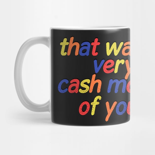 that wasn't very cash money of you Sticker by Pop-clothes